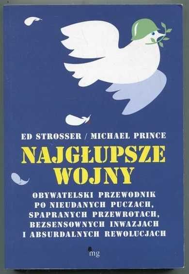 Najgłupsze wojny - Michael Prince, Edward Strosser