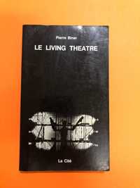 Le living theatre -  Pierre Biner