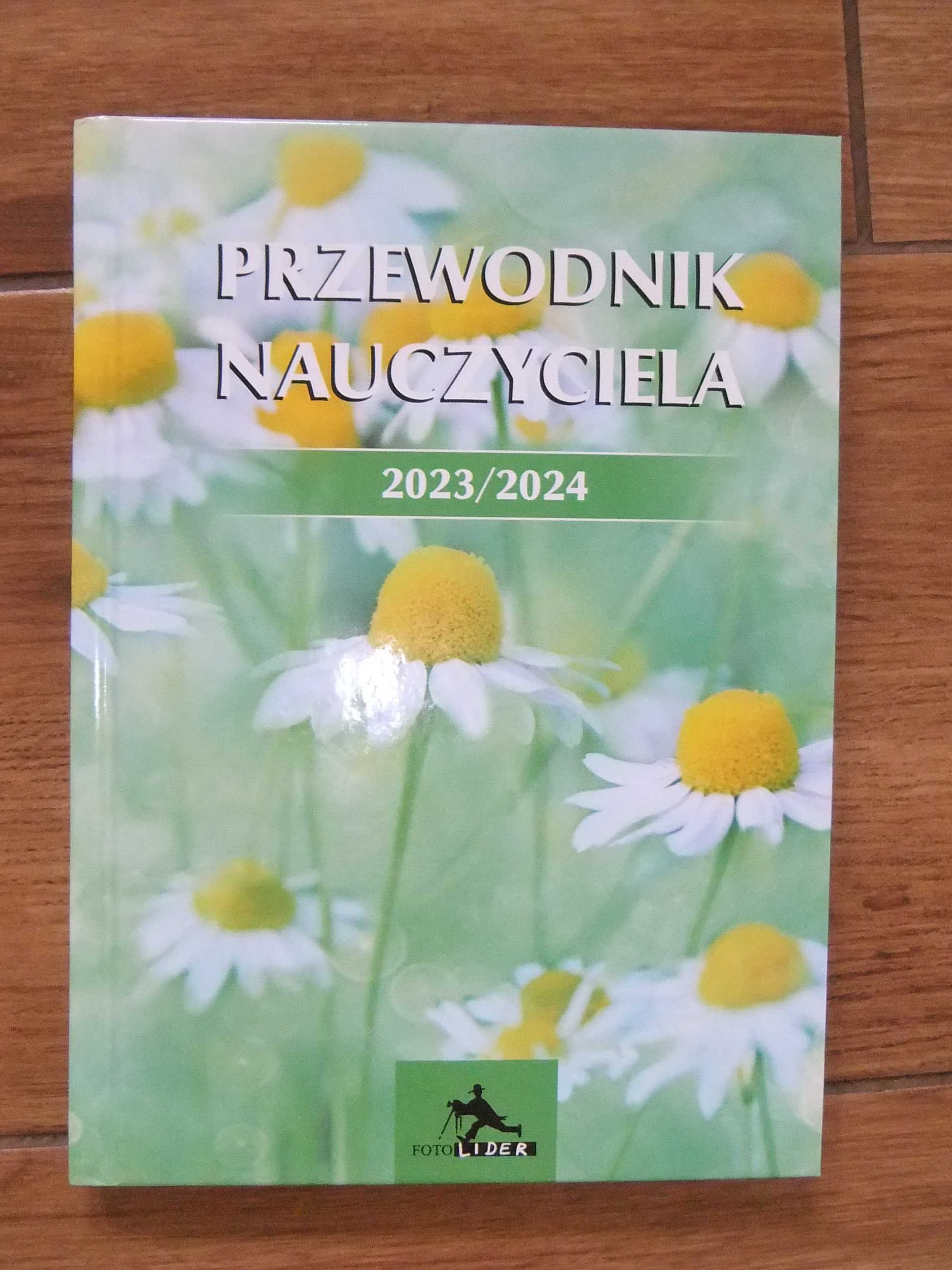 NOWY kalendarz,terminarz nauczyciela 2023/24,przewodnik.SZYBKA WYSYŁKA