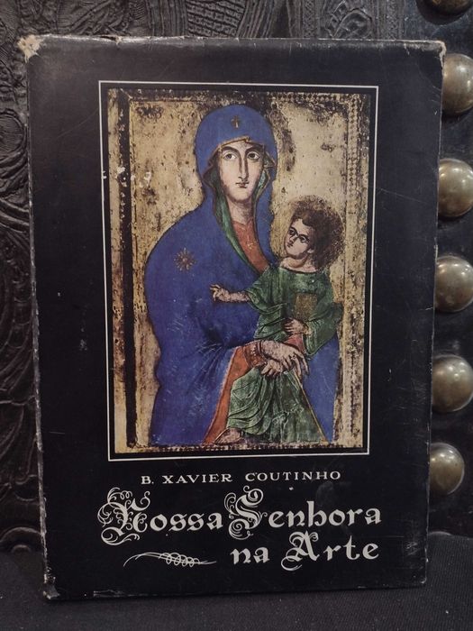 Nossa Senhora na Arte 1959 B. Xavier Coutinho