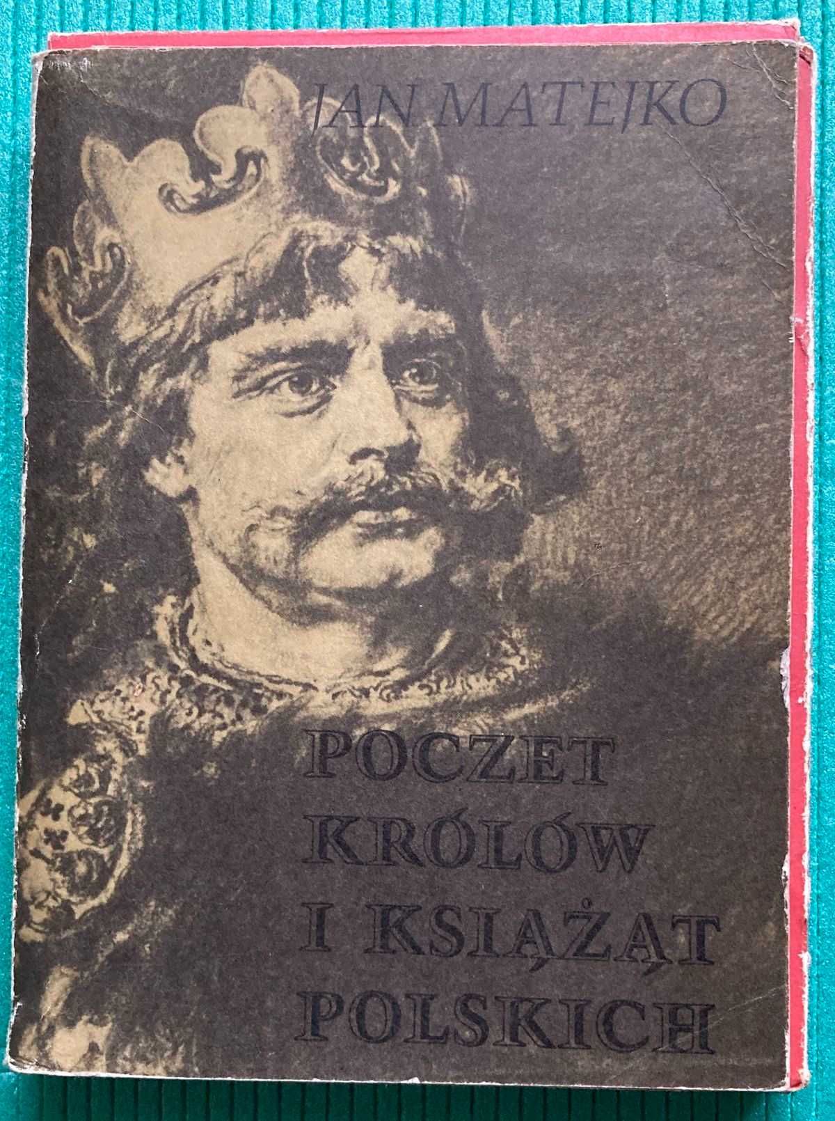 Poczet Królów i Książąt Polskich Jan Matejko KAW 1980r