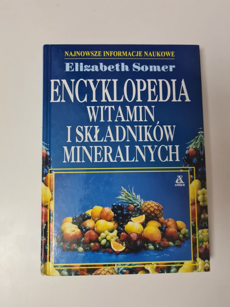 Encyklopedia witamin i składników mineralnych - Elizabeth Somer