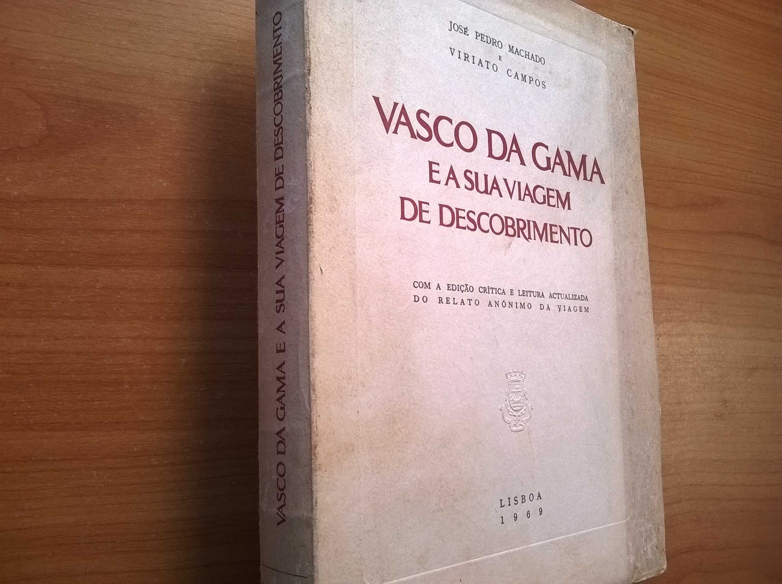Vasco da Gama e a sua Viagem de Descobrimento - José P. Machado