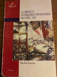A Crítica Literária Francesa no Séc.XX 
de Michel Jarrety