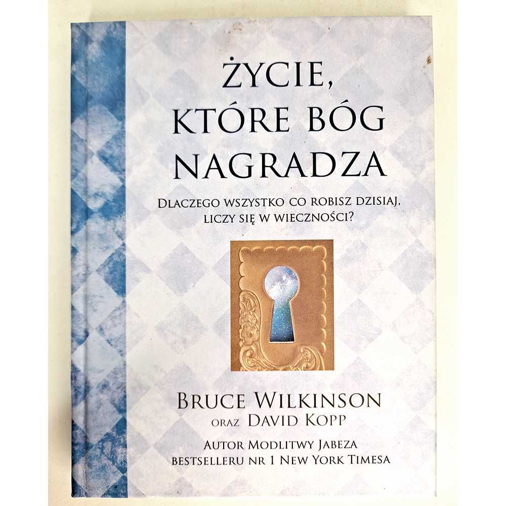 Życie, które Bóg nagradza B. Wilkinson