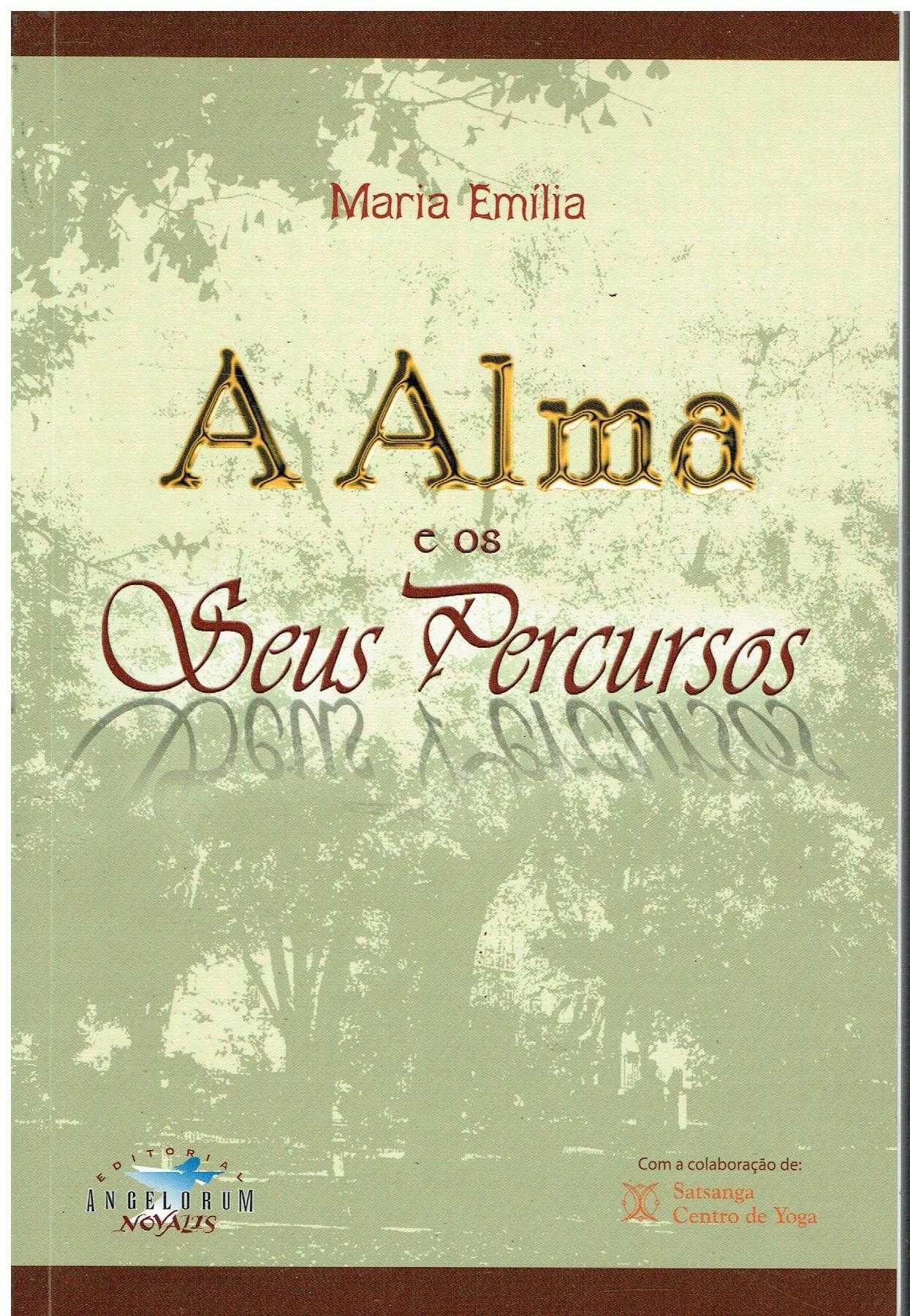 1932

A alma e os seus percursos
de Maria Emília