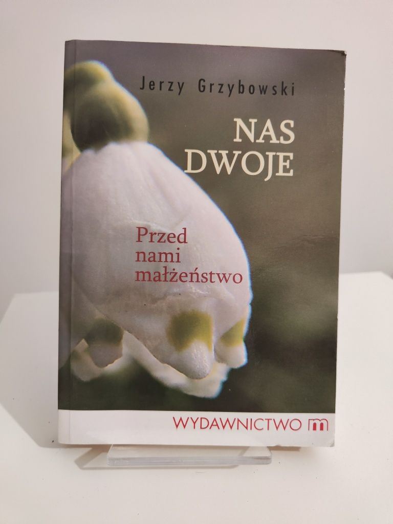 Nas dwoje Przed nami małżeństwo - Jerzy Grzybowski