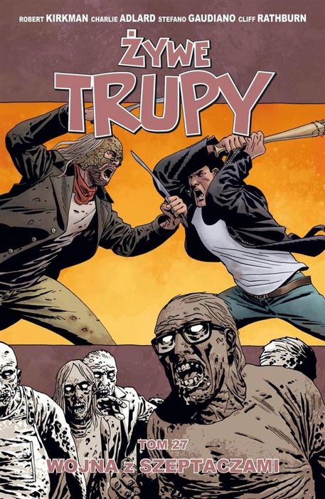 Żywe trupy T.27 Wojna z Szeptaczami Taurus Media Robert Kirkman,