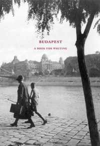 Budapest. A book for writing - praca zbiorowa
