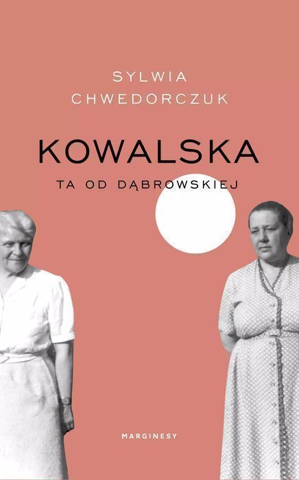 Kowalska. Ta od Dąbrowskiej. Marginesy
