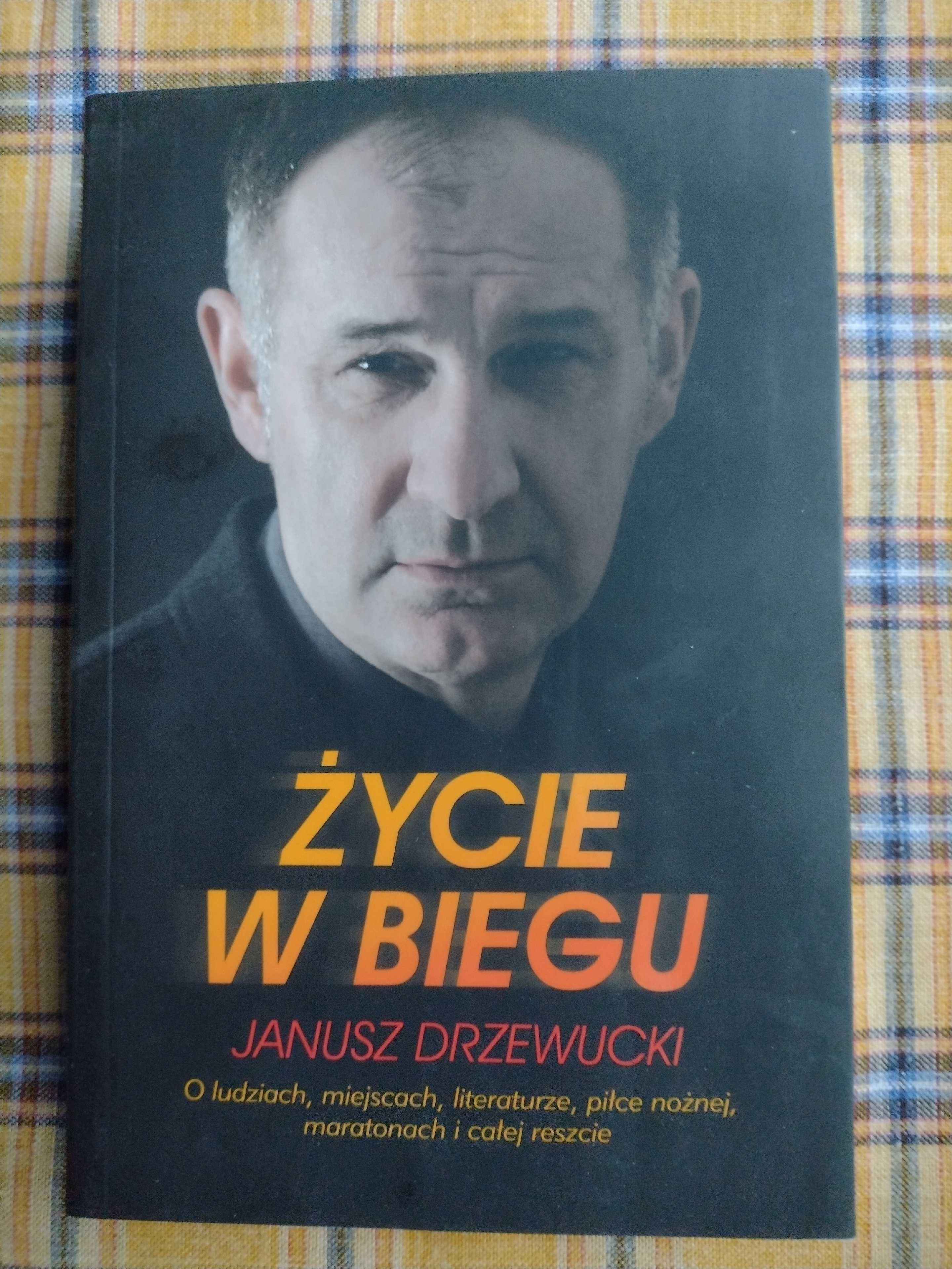 Życie w biegu Janusz Drzewucki