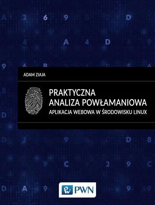 Praktyczna Analiza Powłamaniowa., Ziaja Adam