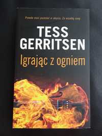 Tess Gerritsen Igrając z ogniem