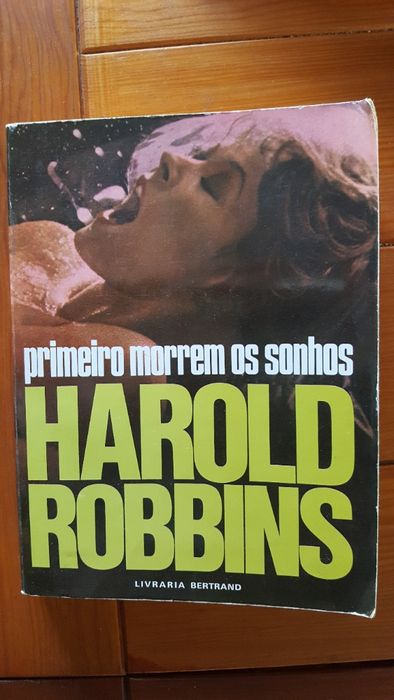 Harold Robbins - Primeiro morrem os sonhos