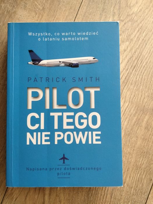 Pilot ci tego nie powie Patrick Smith