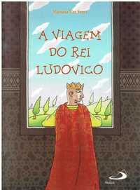 10917 A Viagem do Rei Ludovico de Mariana Vaz Serra; /PNL - 3º/4º/5º