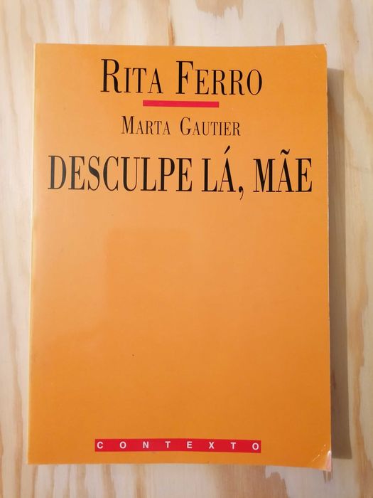 Desculpe Lá, Mãe! - Rita Ferro e Marta Gautier