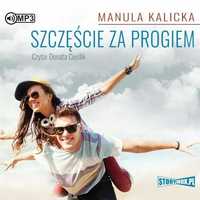 Szczęście Za Progiem Audiobook, Manula Kalicka