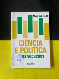 Max Weber - Ciência e política