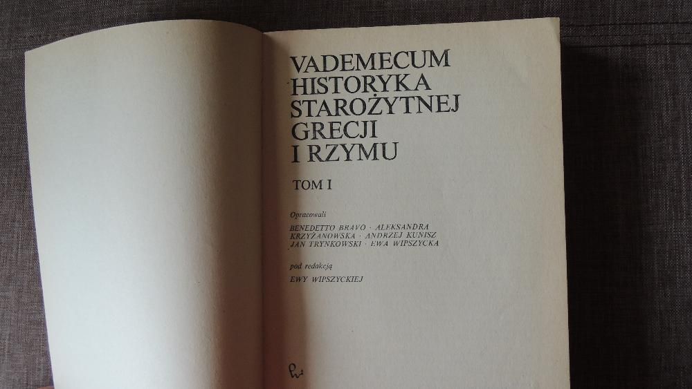 "Vademecum Historyka Starożytnej Grecji I Rzymu" t. I - Ewa Wipszycka