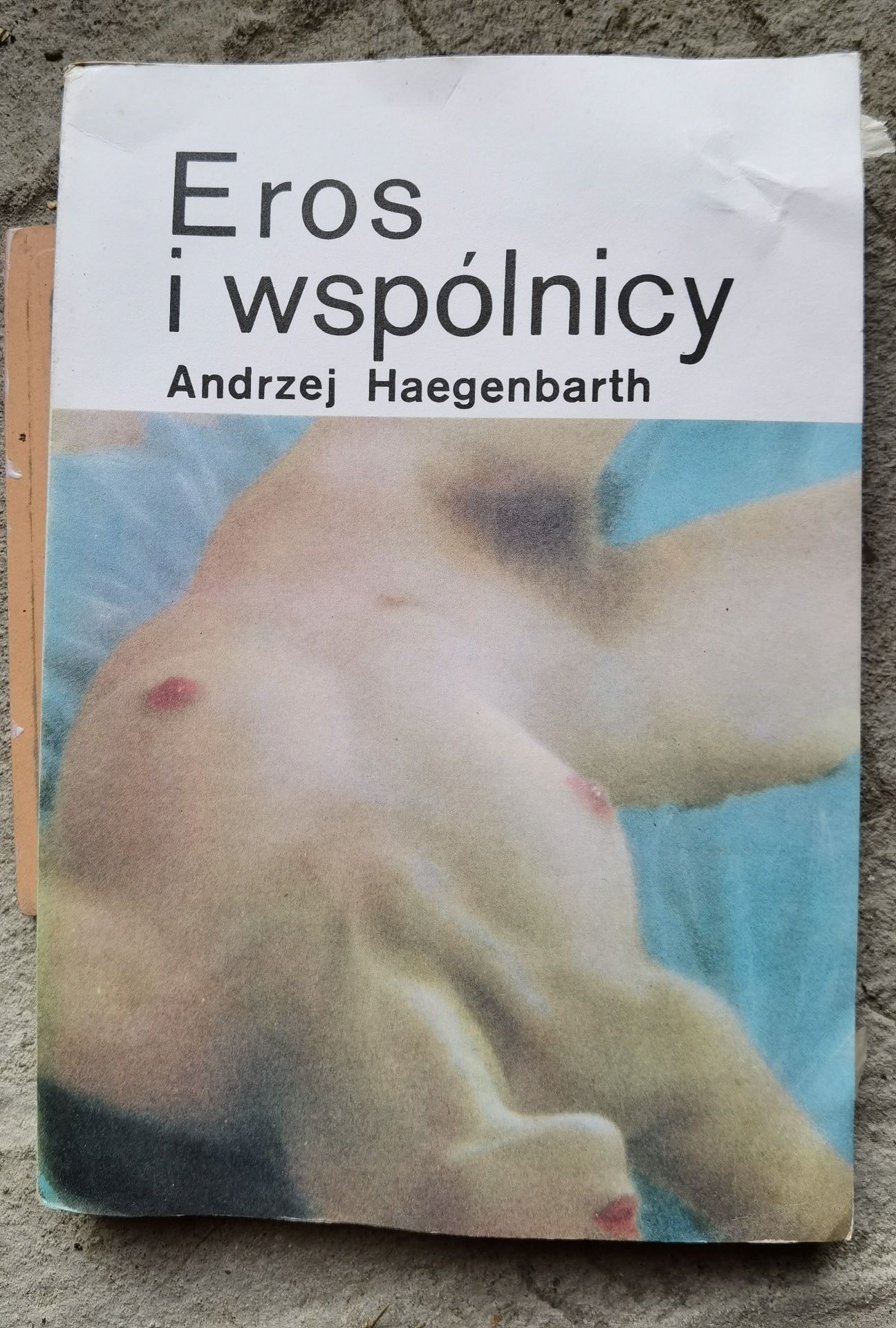 Andrzej Haegenbarth EROS I WSPÓLNICY