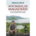 Nos Passos de Magalhães, Gonçalo Cadilhe