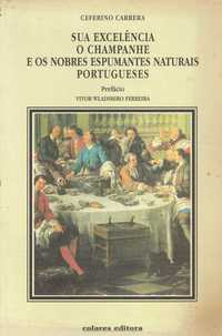 15114
Sua Exc. o Champanhe e os Nobres Espumantes Naturais Portugueses