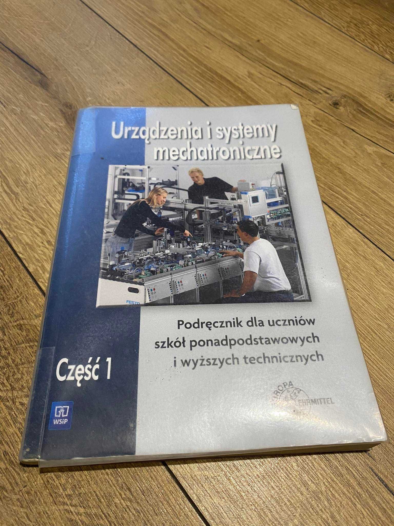 Podręcznik ,,Urządzenia i systemy mechatroniczne, część 1"