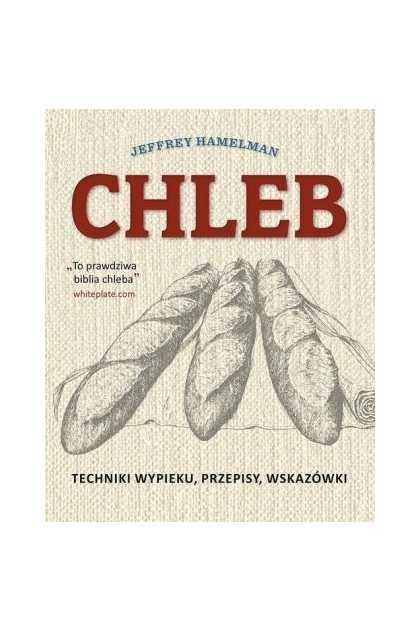 Nowa Chleb Techniki Wypieku Jeffrey Hamelman