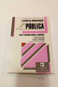 A gestão na Administração Pública de Paula Silveira e Nelson Trindade