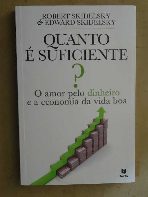 Quanto é Suficiente de Robert Skidelsky e Edward Skidelsky - 1ª Edição