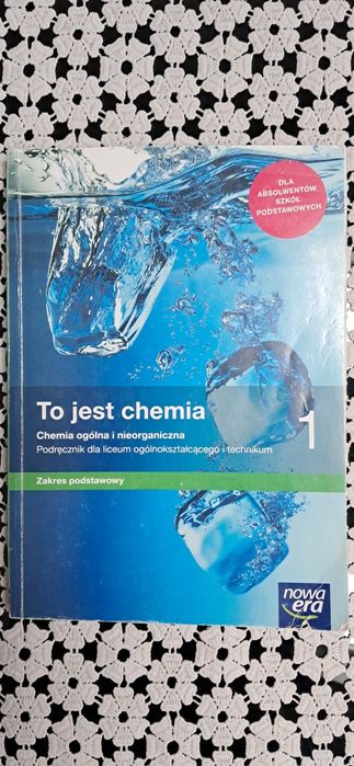 To jest chemia. Podręcznik. Klasa 1. Zakres podstawowy. Liceum i techn