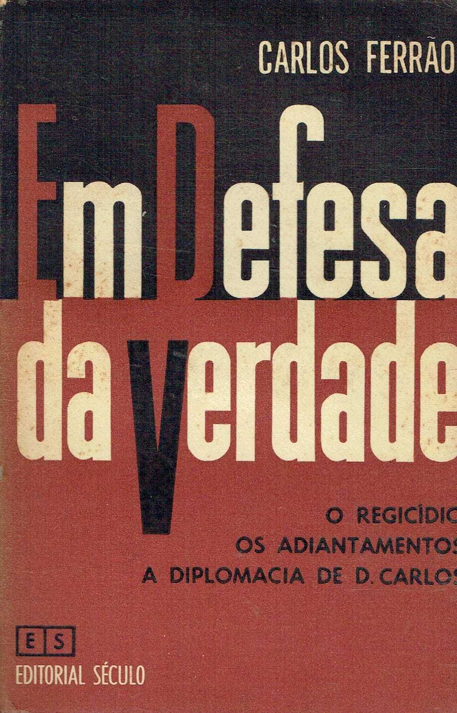 2468

Em Defesa da Verdade 
Carlos Ferrão