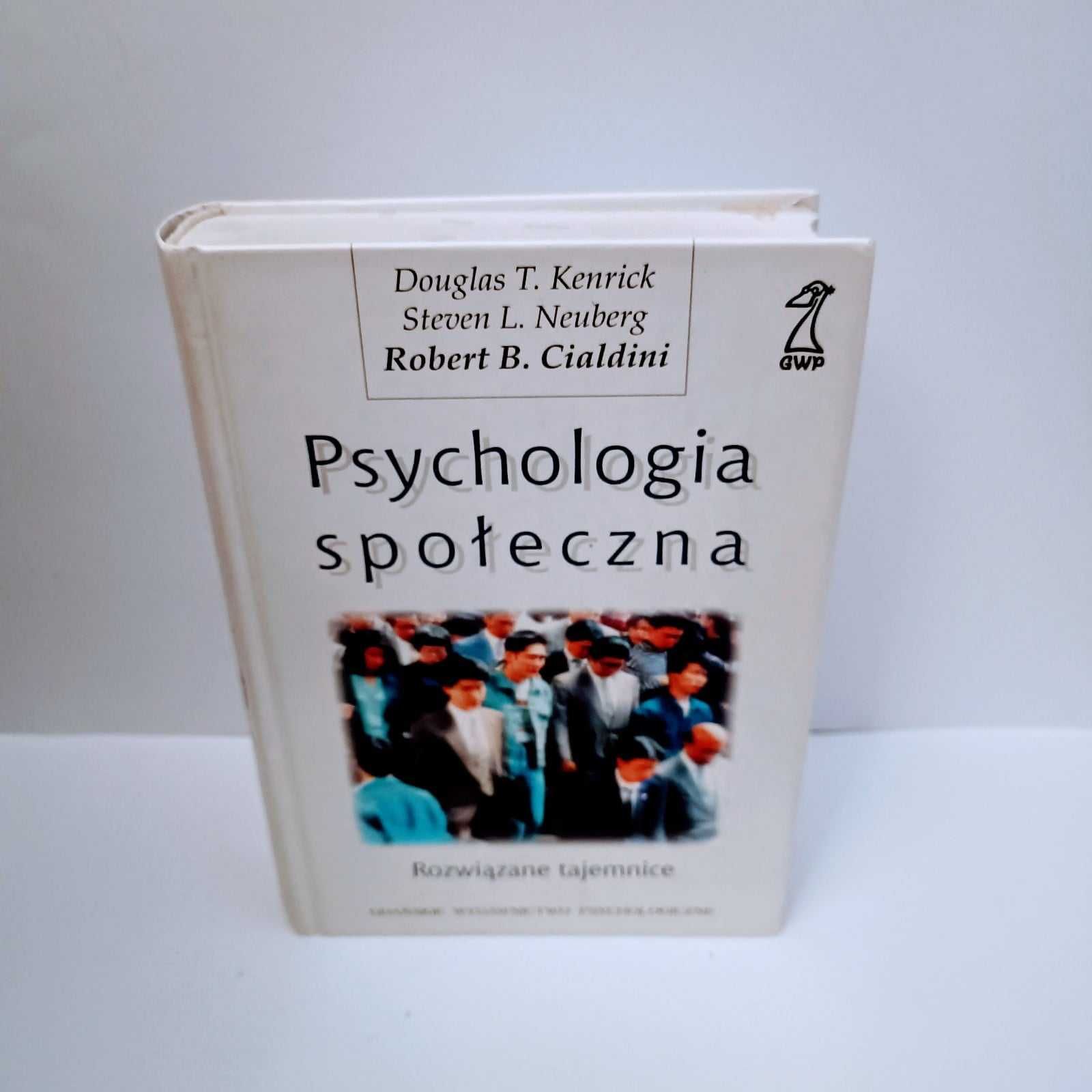 Kenrick Cialdini - Psychologia społeczna UNIKAT