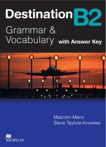 Destination B2 Grammar&Vocabulary SB + key - Malcolm Mann, Steve Tayl