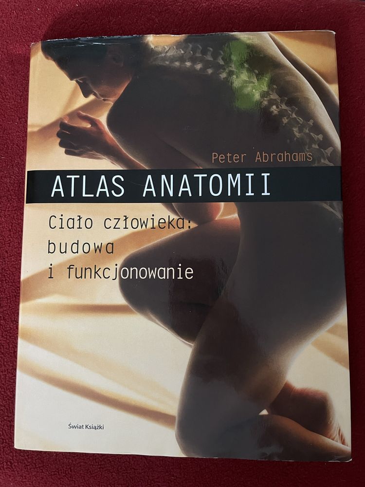 Atlas anatomii ciało człowieka: budowa i funkcjonowanie Peter Abrahams