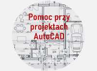 Rysunki AutoCAD, pomoc w projektach, rysunek techniczny, projektowanie