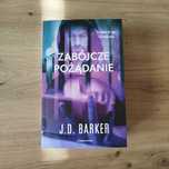 J. D. Barker, Zabójcze pożądanie