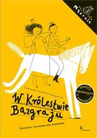 W Królestwie Bazgraju. Ćwiczenia rysunkowe... - Dominika Czerniak-Cho