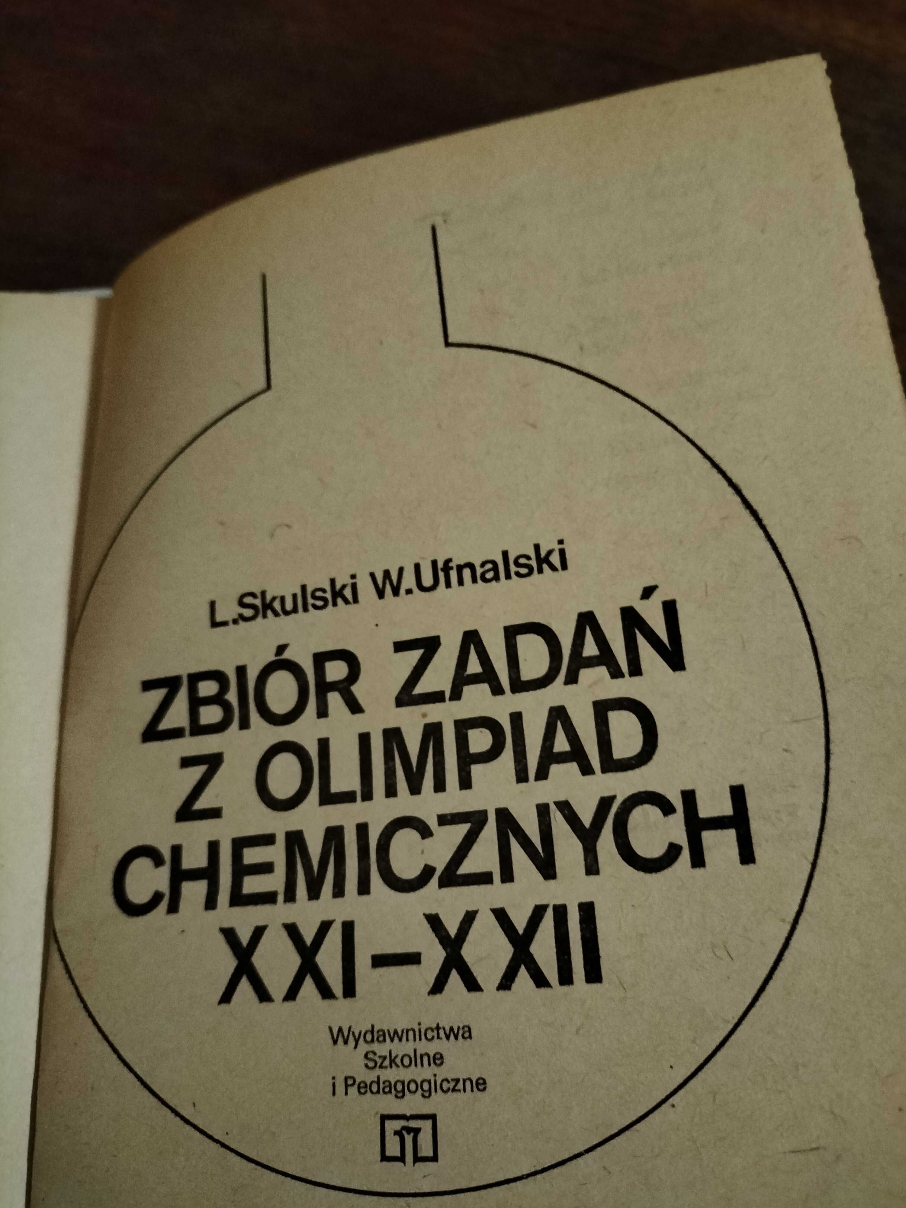Zbiór zadań z olimpiad chemicznych XXI - XXII - L.Skulski, W. Ufnalski