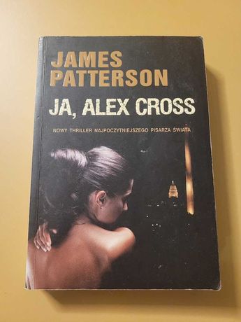 Ja, Alex Cross James Patterson