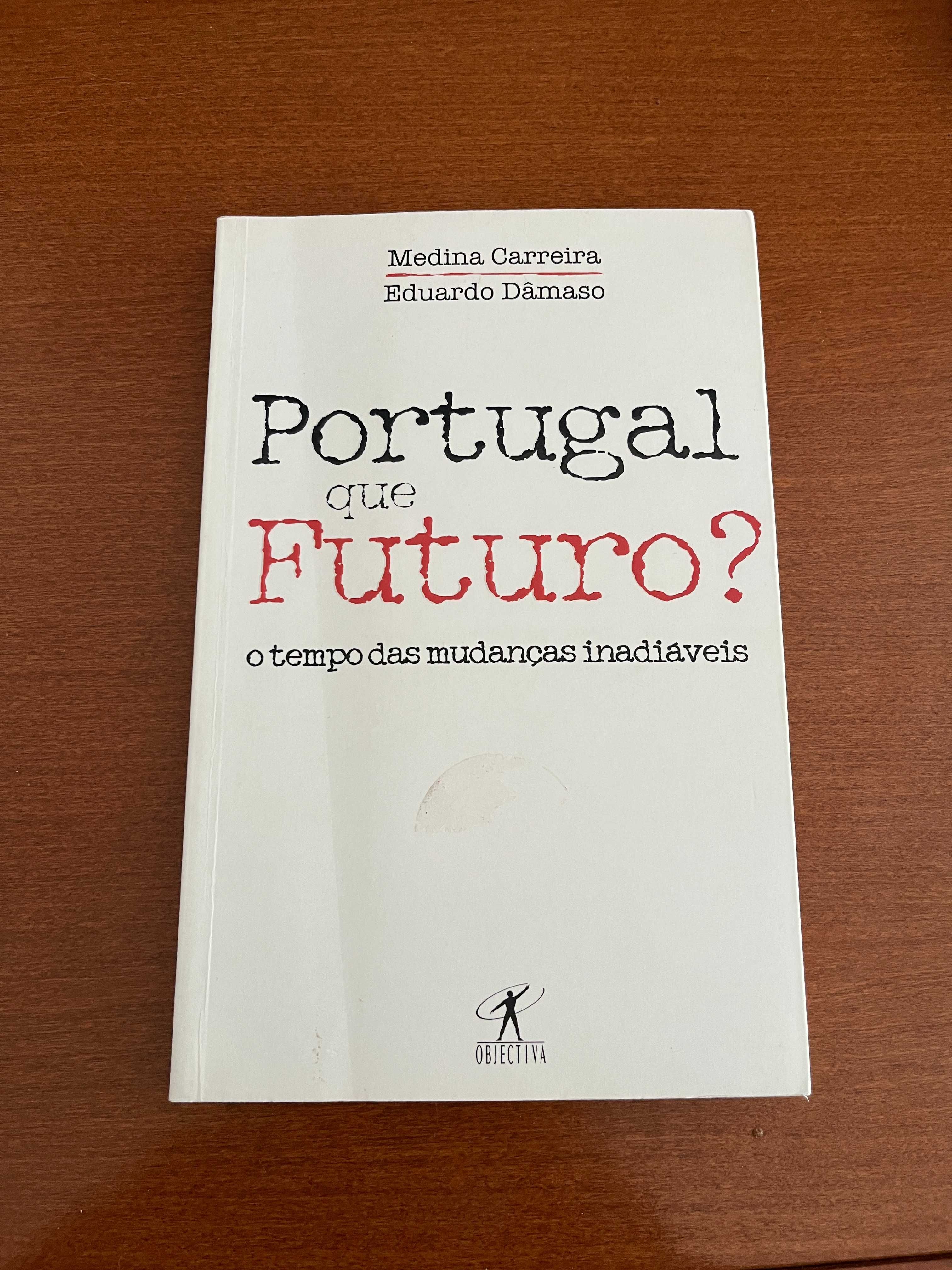 Portugal, Que Futuro? O tempo das mudanças inadiáveis