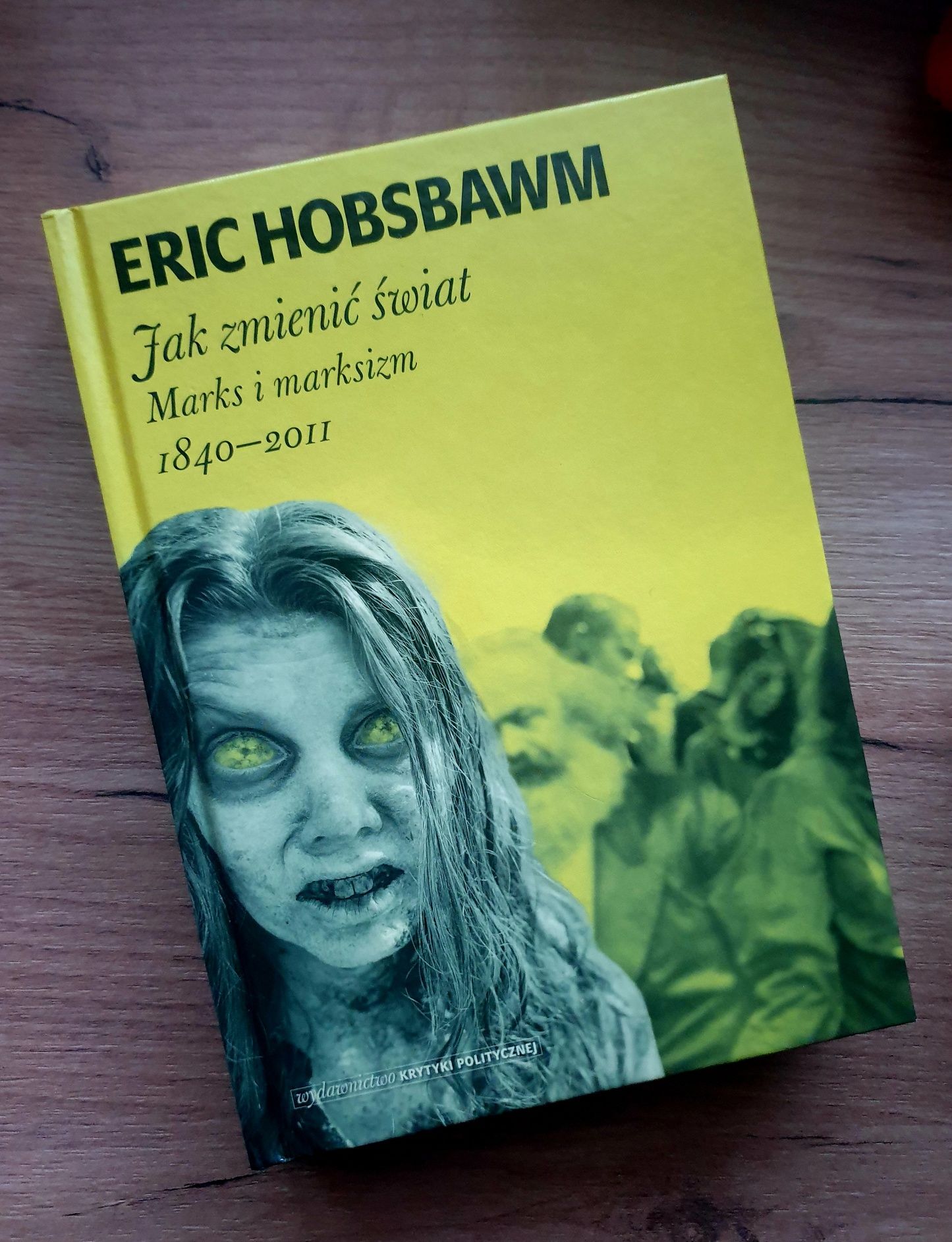 Eric Hobsbawn Jak zmienić świat  Marks i marksizm