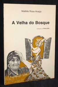 Livro A Velha do Bosque Matilde Rosa Araújo