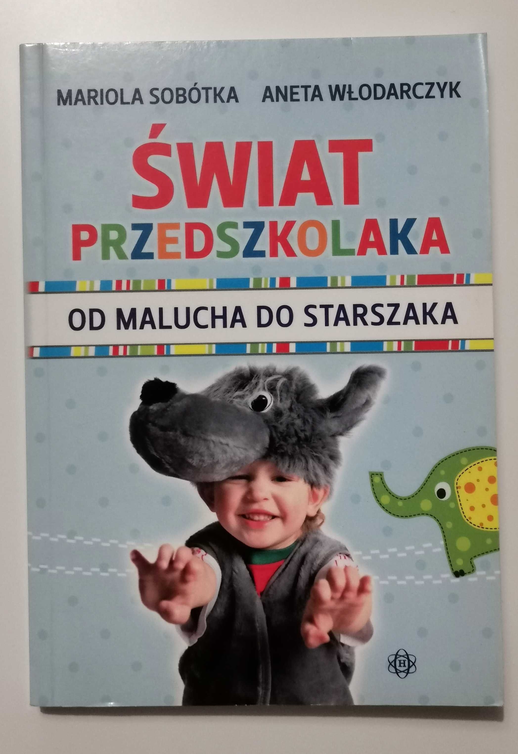 Świat przedszkolaka- M. Sobótka, A. Włodarczyk