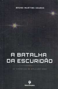 15296

A Batalha da Escuridão
de Bruno Martins Soares