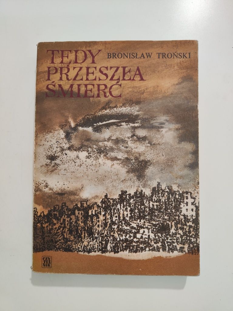Tędy przeszła śmierć - Bronisław Troński