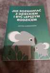 Sprzedam nowa książka-Jak rozmawiać z dzieckiem I być lepszym rodzicem