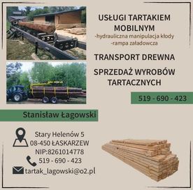 Usługi tartakiem mobilnym/stacjonarnym, transport drewna, sprzedaż