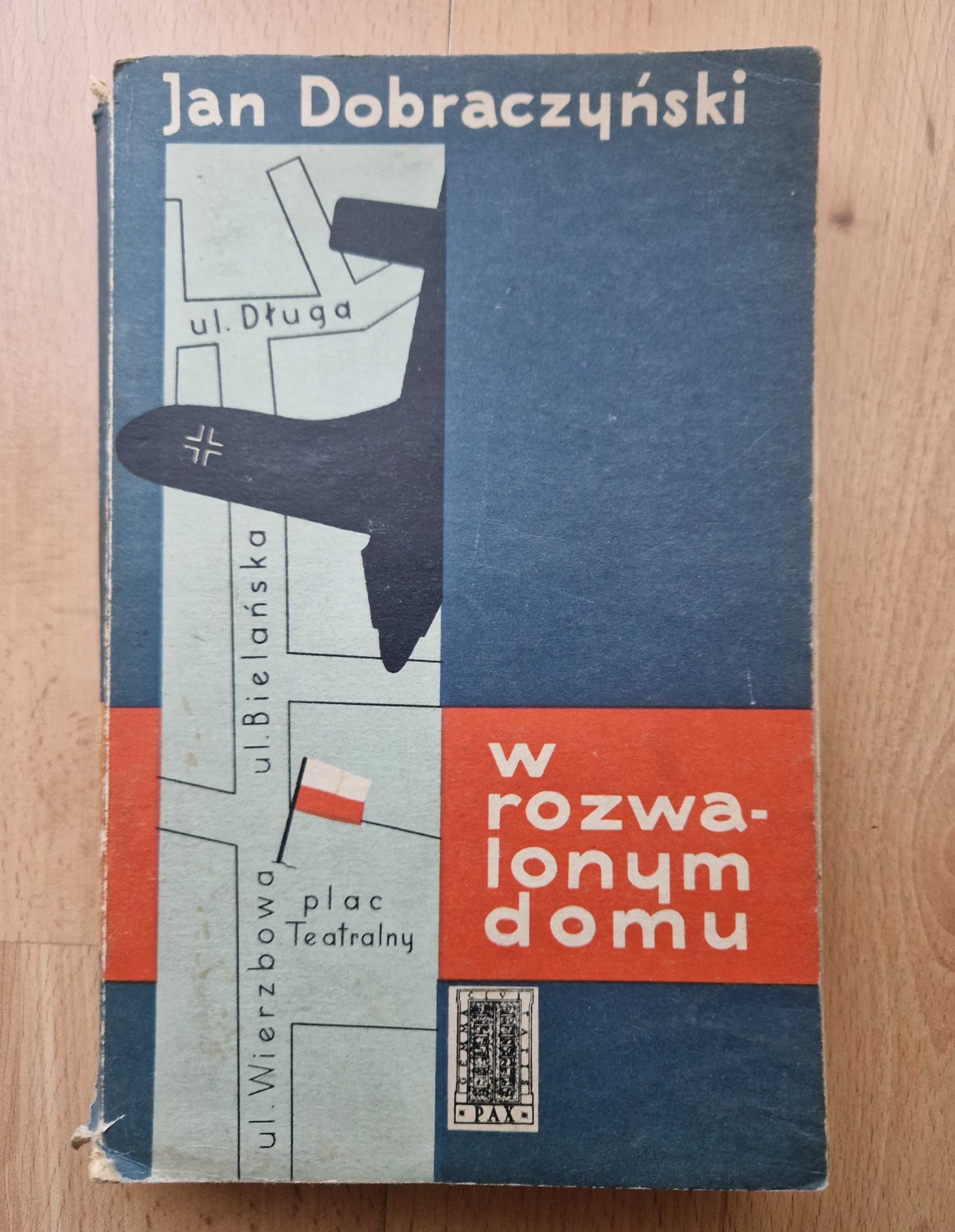 W rozwalonym domu - Jan Dobraczyński